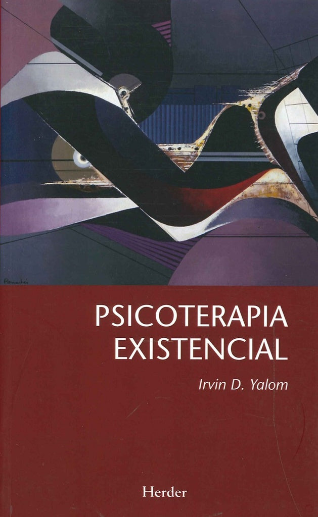 PSICOTERAPIA EXISTENCIAL.. | Irvin D. Yalom