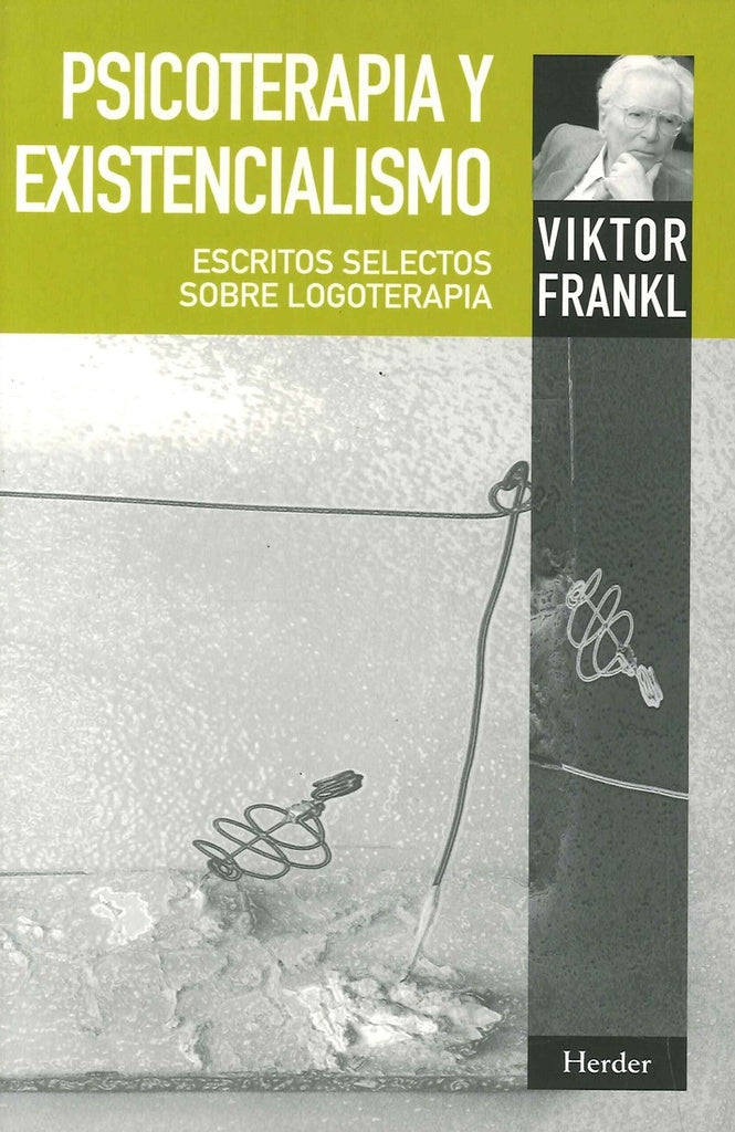 PSICOTERAPIA Y EXISTENCIALISMO.. | Viktor E. Frankl