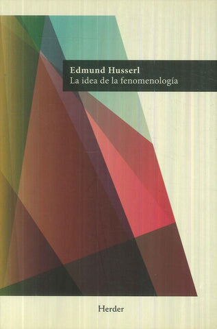 LA IDEA DE LA FENOMENOLOGIA | Edmund  Husserl