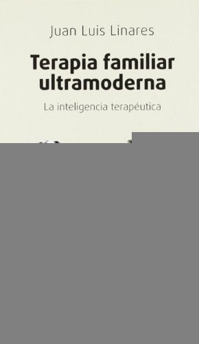 Terapia familiar ultramoderna | Juan Luis Linares
