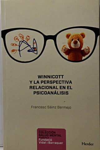 WINNICOTT Y LA PERSPECTIVA RELACIONAL EN EL PSICOANALISIS.. |  SAINZ   BERMEJO