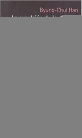 LA EXPULSION DE LO DISTINTO | Byung-Chul Han