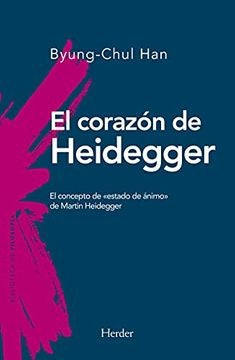 El corazón  de Heidegger | Byung-Chul Han