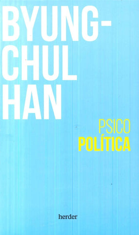 PSICOPOLITICA..  | Byung-Chul Han