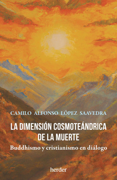 LA DIMENSION COSMOTEANDRICA DE LA MUERTE.. | CAMILO ALFONSO  LOPEZ SAAVEDRA
