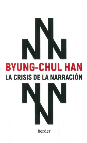 LA CRISIS DE LA NARRACION.. | Byung-Chul Han