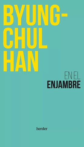 EL ENJAMBRE | Byung-Chul Han
