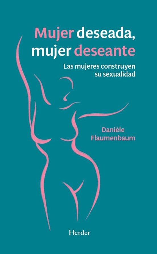 MUJER DESEADA, MUJER DESEANTE | DANIELE FLAUMENBAUM