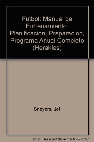 MANUAL DE ENTRENAMIENTO-FÚTBOL | Jef Sneyers