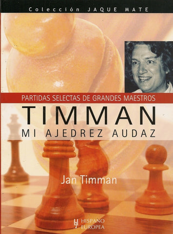 TIMMAN. MI AJEDREZ AUDAZ.. | JAN  TIMMAN