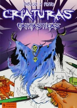 Dibujo y pinto criaturas fantásticas