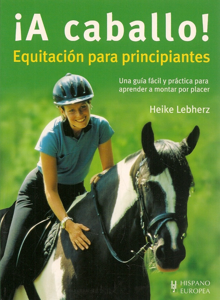 ¡A caballo! Equitación para principiantes | Heike Lebherz