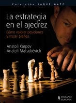 LA ESTRATEGIA EN EL AJEDREZ.. | ANATOLI  KARPOV