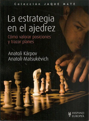 LA ESTRATEGIA EN EL AJEDREZ.. | ANATOLI  KARPOV