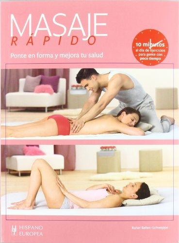 Masaje rapido. Ponte en forma y mejora tu salud | Rahel  Renh