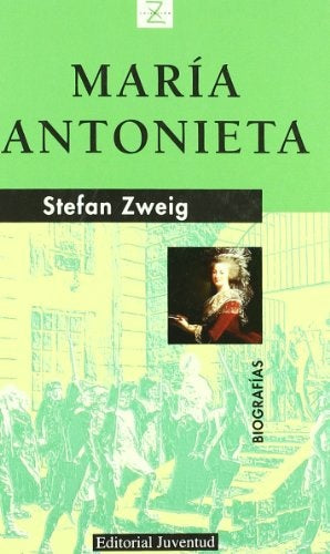 MARÍA ANTONIETA.. | STEFAN ZWEIG
