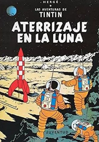 TINTIN - ATERRIZAJE EN LA LUNA.. | Hergé