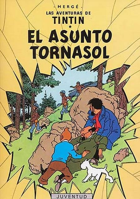 LAS AVENTURAS DE TINTIN EL ASUNTO TORNASOL.. | Hergé