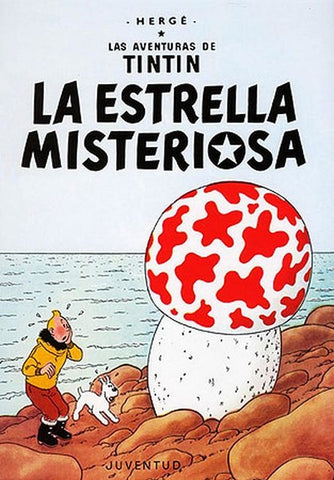 LAS AVENTURAS DE TINTIN LA ESTRELLA MISTERIOSA.. | Hergé