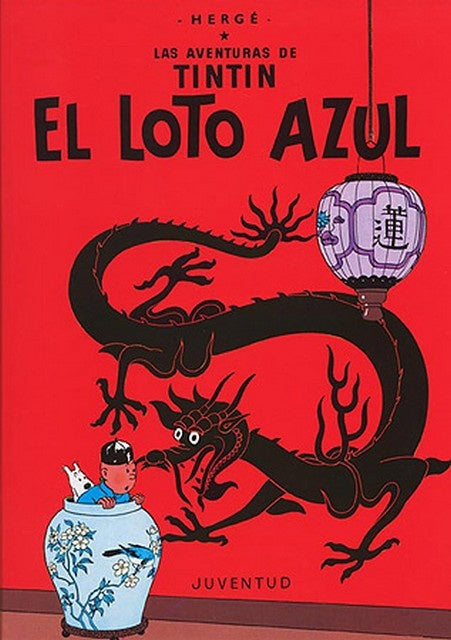 LAS AVENTURAS DE TINTIN. EL LOTO AZUL.. | Hergé
