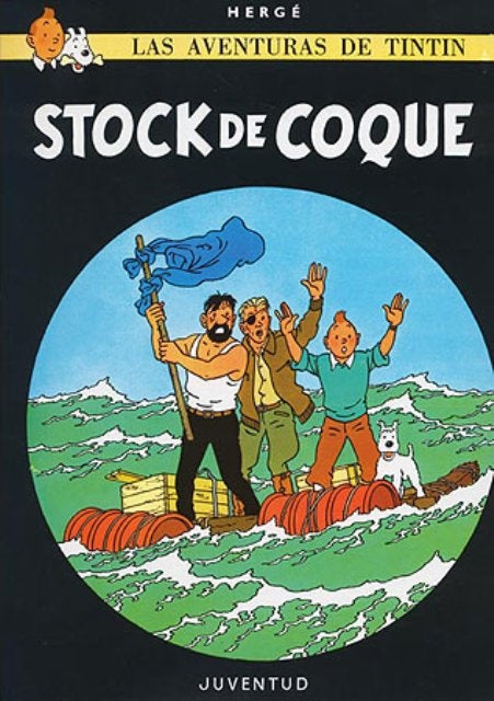 LAS AVENTURAS DE TIN TIN  STOCK DE COQUE .. | Hergé
