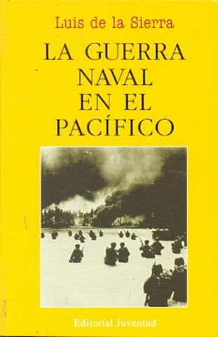 La Guerra Naval En El Pacifico | LuisDeLa Sierra