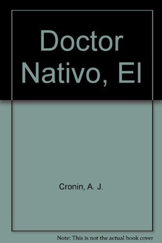 El doctor nativo | A. J. Cronin