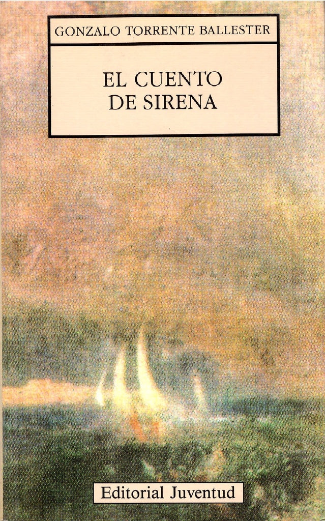 EL CUENTO DE SIRENA.. | Gonzalo Torrente Ballester