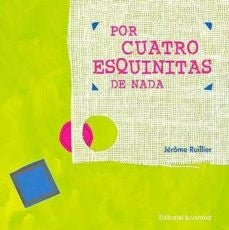 POR CUATRO ESQUINITAS DE NADA.. | Jerome Ruillier