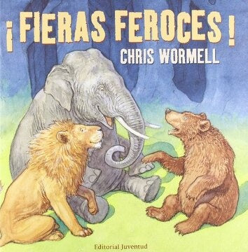 FIERAS FEROCES! | CHRIS   WORMELL