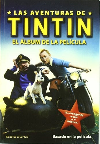 LAS AVENTURAS DE TINTIN. EL ALBUM DE LA PELICULA