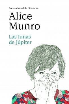 LUNAS DE JUPITER | Alice Munro