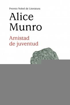 AMISTAD DE JUVENTUD.. | Alice Munro