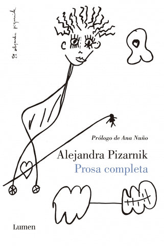 PROSA COMPLETA.. | Alejandra Pizarnik