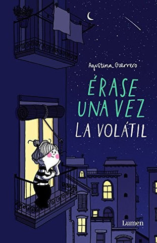 ERASE UNA VEZ LA VOLATIL.. | AGUSTINA  GUERRERO