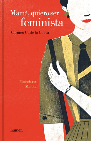 MAMÁ, QUIERO SER FEMINISTA.C | Carmen G.  de la Cueva