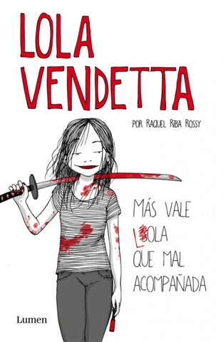Lola Vendetta | Raquel  Riba Rossy