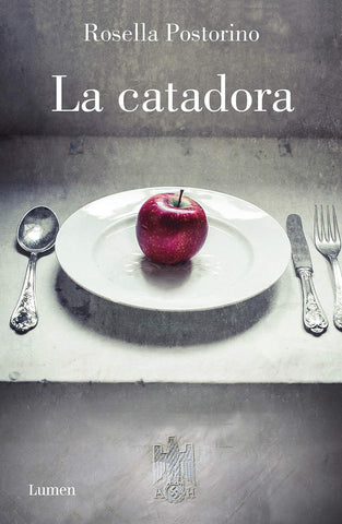 LA CATADORA | Rosella Postorino
