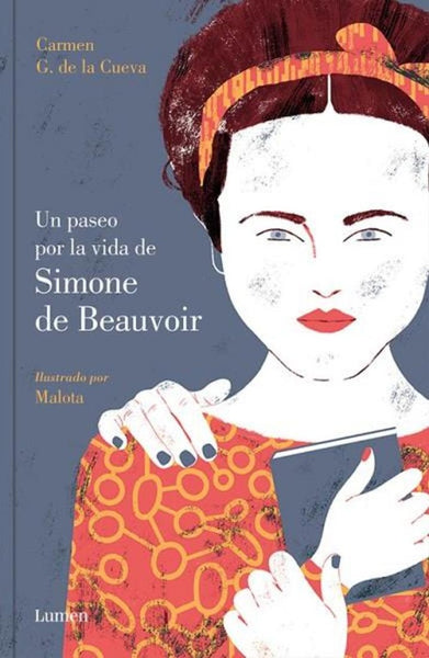 Un paseo por la vida de Simone de Beauvoir | Carmen G.  de la Cueva