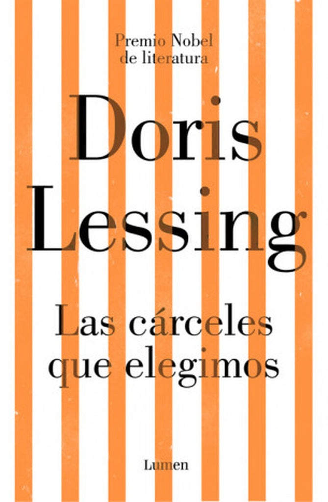 LAS CÁRCELES QUE ELEGIMOS  | Doris Lessing