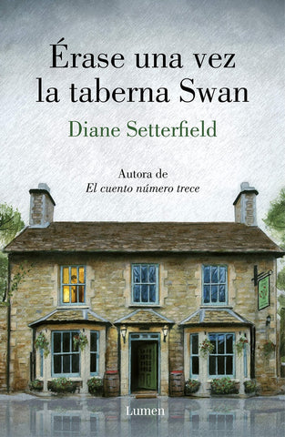 ÉRASE UNA VEZ LA TABERNA SWAN.. | DIANE SETTERFIELD