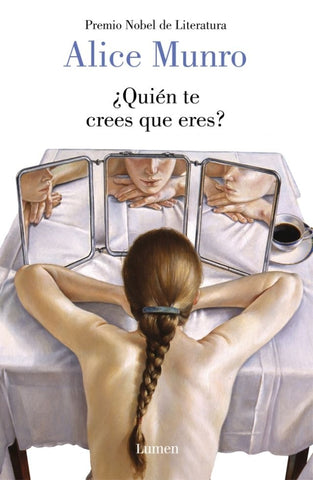 QUIEN TE CREES QUE  ERES | Alice Munro