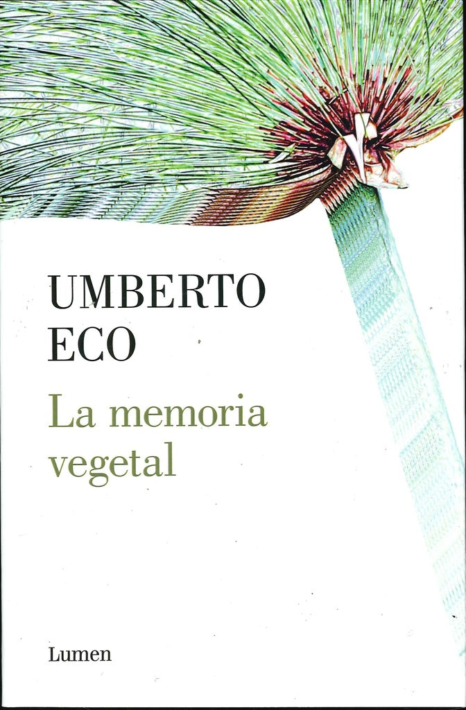 LA MEMORIA VEGETAL * | Umberto Eco