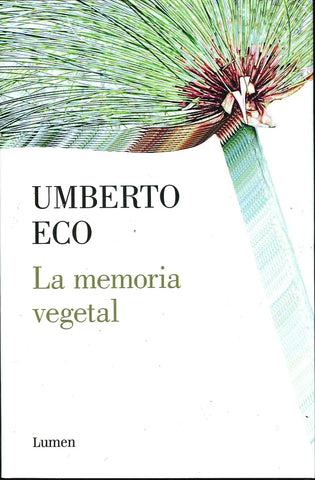 LA MEMORIA VEGETAL * | Umberto Eco