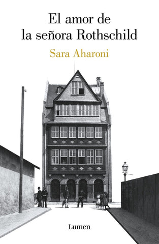 EL AMOR DE LA SEÑORA ROTHSCHILD.. | SARA AHARONI