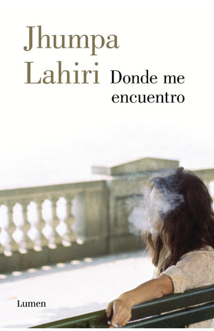 DONDE ME ENCUENTRO.F | Jhumpa lahiri