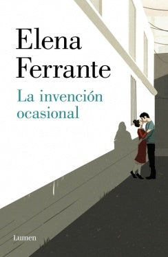 La invención ocasional  | Elena Ferrante