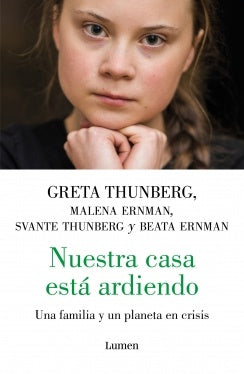 NUESTRA CASA ESTA ARDIENDO*.. | GRETA THUNBERG