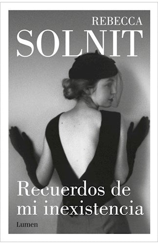 Recuerdos de mi inexistencia | REBECCA  SOLNIT