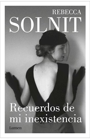 Recuerdos de mi inexistencia | REBECCA  SOLNIT